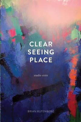 Clear Seeing Place: Studio Visits Permanent Green LLC
