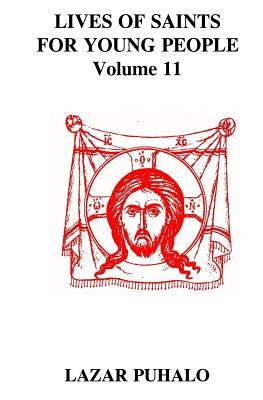 Lives of Saints For Young People, Volume 11 Paperback Createspace Independent Publishing Platform