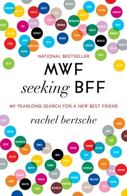 MWF Seeking BFF: My Yearlong Search for a New Best Friend Paperback Ballantine Books
