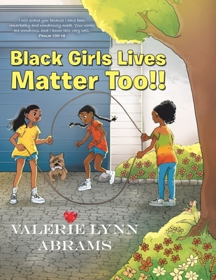 Black Girls Lives Matter Too!! Paperback WestBow Press