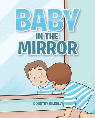 Baby in the Mirror Paperback Page Publishing