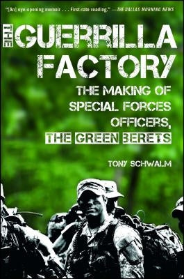 The Guerrilla Factory: The Making of Special Forces Officers, the Green Berets Paperback Simon & Schuster