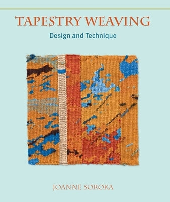 Tapestry Weaving: Design and Technique Paperback Crowood Press (UK)