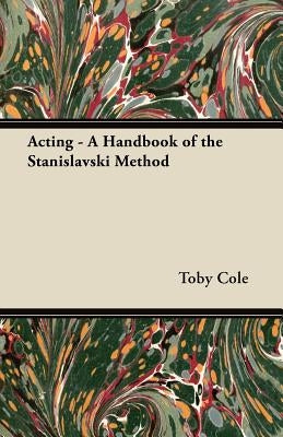Acting - A Handbook of the Stanislavski Method Paperback Furnas Press
