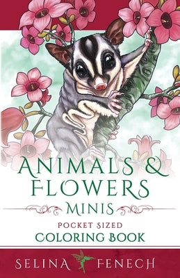 Animals and Flowers Minis - Pocket Sized Coloring Book Paperback Fairies and Fantasy Pty Ltd