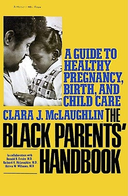Black Parents Handbook: A Guide to Healthy Pregnancy, Birth, and Child Care Paperback Harper Paperbacks