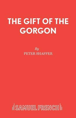 The Gift of the Gorgon Paperback Samuel French