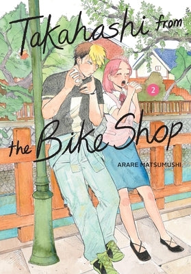 Takahashi from the Bike Shop, Vol. 2: Volume 2 by Matsumushi, Arare