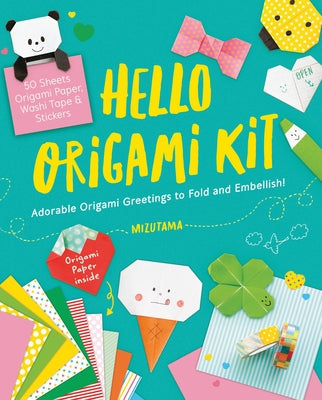 Hello Origami Kit: Adorable Origami Greetings to Fold and Embellish, Includes Paper, Washi Tape & Stickers Paperback Zakka Workshop