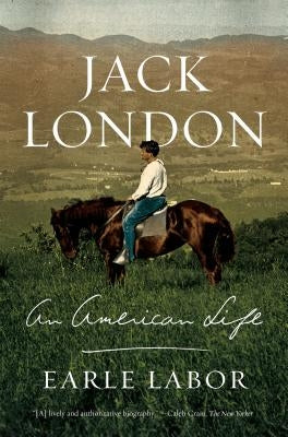 Jack London: An American Life Paperback Farrar, Straus and Giroux