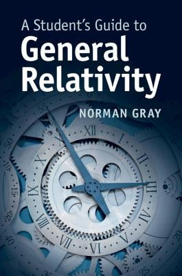 A Student's Guide to General Relativity Paperback Cambridge University Press