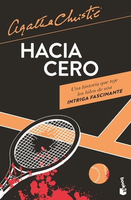 Hacia Cero (Novela Policiaca Y de Misterio) / Towards Zero (a Mystery and Detective Novel) by Christie, Agatha