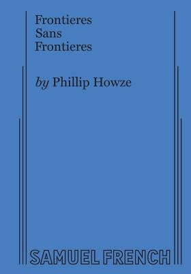Frontieres Sans Frontieres Paperback Samuel French, Inc.