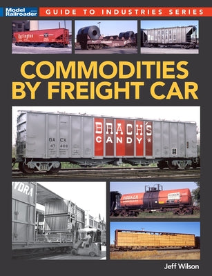 Commodities by Freight Car Paperback Kalmbach Media