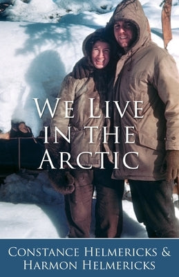 We Live in the Arctic Paperback Epicenter Press (WA)
