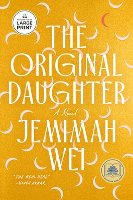 The Original Daughter: A GMA Book Club Pick by Wei, Jemimah