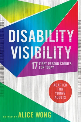 Disability Visibility (Adapted for Young Adults): 17 First-Person Stories for Today Paperback Ember
