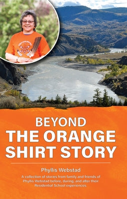 Beyond the Orange Shirt Story Paperback Medicine Wheel Education