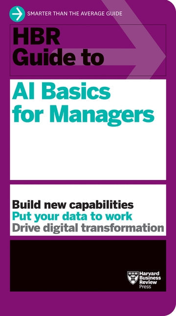 HBR Guide to AI Basics for Managers Paperback Harvard Business Review Press