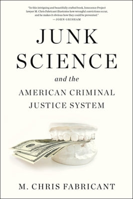 Junk Science and the American Criminal Justice System Paperback Akashic Books, Ltd.