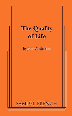 The Quality of Life Paperback Samuel French, Inc.