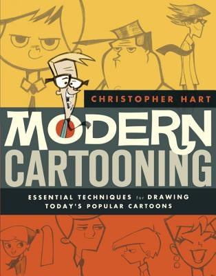 Modern Cartooning: Essential Techniques for Drawing Today's Popular Cartoons Paperback Watson-Guptill