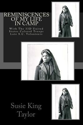 Reminiscences of My Life In Camp: With The 33D United States Colored Troops Late S.C. Volunteers Paperback Createspace Independent Publishing Platform