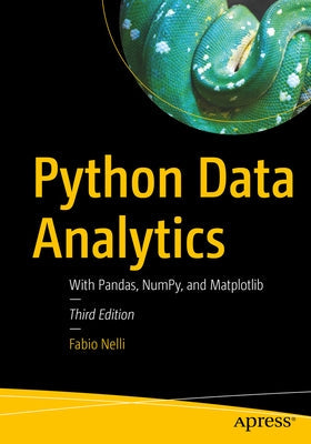 Python Data Analytics: With Pandas, Numpy, and Matplotlib Paperback Apress