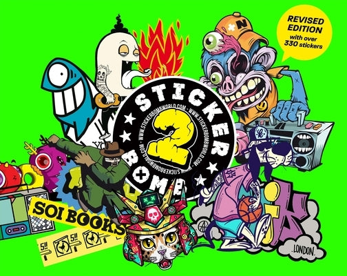 Stickerbomb 2: Fully Revised and Updated New Edition Paperback Laurence King