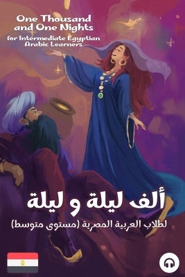 One Thousand and One Nights for Intermediate Egyptian Arabic Language Learners Paperback Lingualism