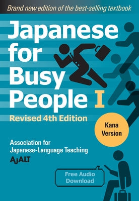 Japanese for Busy People Book 1: Kana: Revised 4th Edition (Free Audio Download) Paperback Kodansha