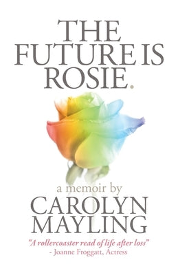 The Future is Rosie Paperback Alliance Publishing Press