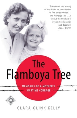 The Flamboya Tree: Memories of a Mother's Wartime Courage Paperback Random House Trade