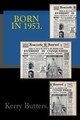 Born in 1953. Birthday Nostalgia. Paperback Createspace Independent Publishing Platform