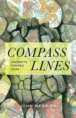 Compass Lines: Journeys Toward Home Paperback Porphyry Press