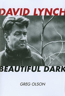 David Lynch: Beautiful Dark Paperback Scarecrow Press