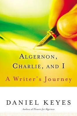 Algernon, Charlie, and I: A Writer's Journey Paperback Mariner Books