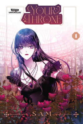 Your Throne, Vol. 1: A Webtoon Unscrolled Graphic Novel Paperback Webtoon Unscrolled