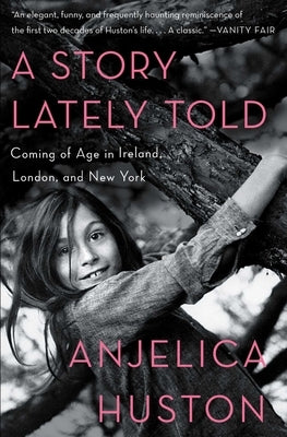 A Story Lately Told: Coming of Age in Ireland, London, and New York Paperback Scribner Book Company