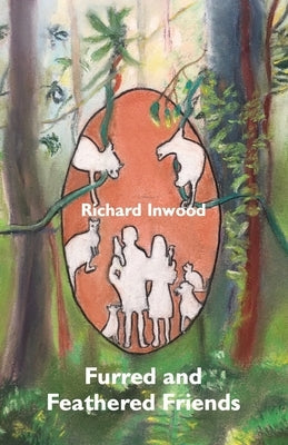 Furred and Feathered Friends Paperback Ginninderra Press