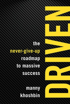 Driven: The Never-Give-Up Roadmap to Massive Success Paperback Entrepreneur Press