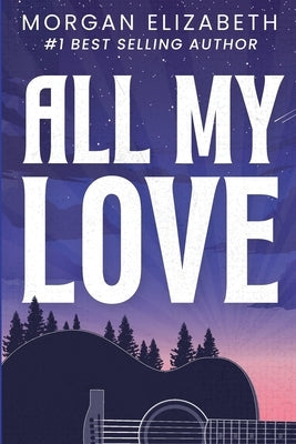 All My Love Paperback Morgan Elizabeth