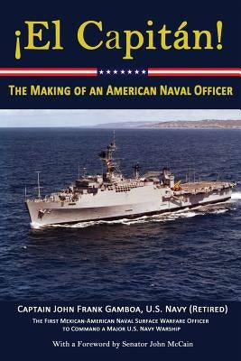 El Capitan!: The Making of an American Naval Officer Paperback Fortis