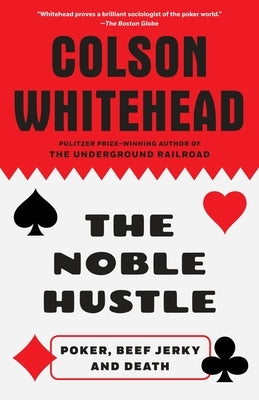 The Noble Hustle: Poker, Beef Jerky and Death Paperback Anchor Books
