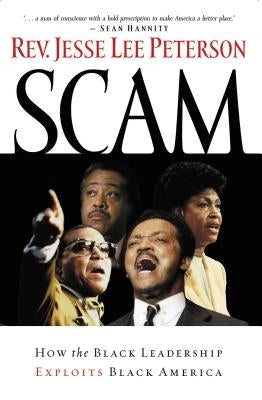 Scam: How the Black Leadership Exploits Black America Paperback Thomas Nelson