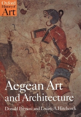 Aegean Art and Architecture Paperback Oxford University Press, USA