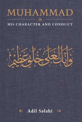 Muhammad: His Character and Conduct Paperback Islamic Foundation
