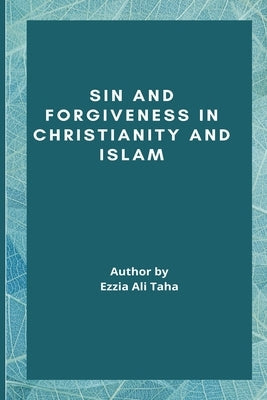 Sin and Forgiveness in Christianity and Islam Paperback Mir Anwer