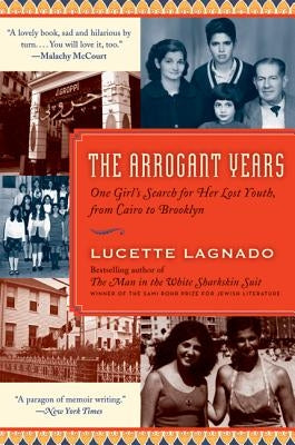 The Arrogant Years: One Girl's Search for Her Lost Youth, from Cairo to Brooklyn Paperback Ecco Press
