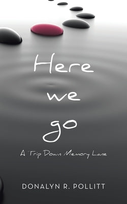 Here we go: A Trip Down Memory Lane Paperback Liferich